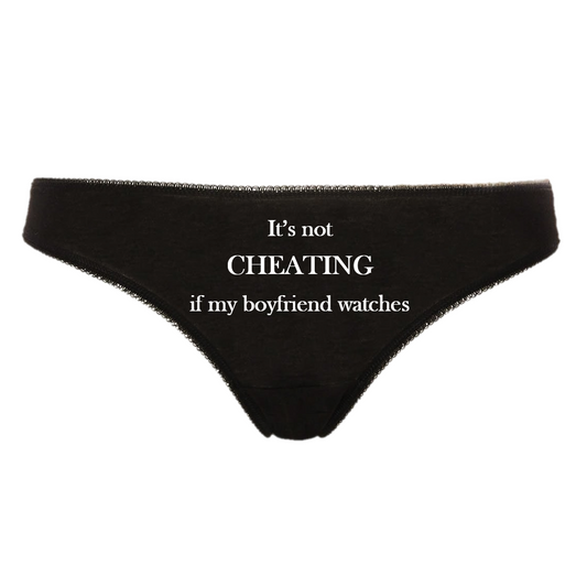 It's Not Cheating If My Boyfriend Watches Hotwife Cuckold Slut Thong Panties Black With White Phrase