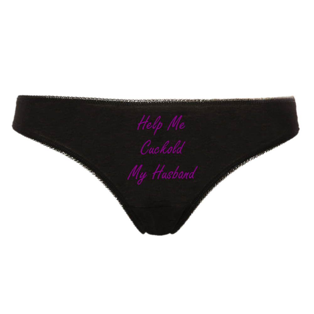 Help Me Cuckold My Husband Hotwife Cuckold Slut Wife Sexy Thong Panties Black Underwear With Purple Text