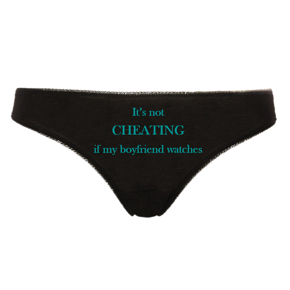 It's Not Cheating If My Boyfriend Watches Hotwife Cuckold Slut Thong Panties Black With Aqua/Turquoise Phrase