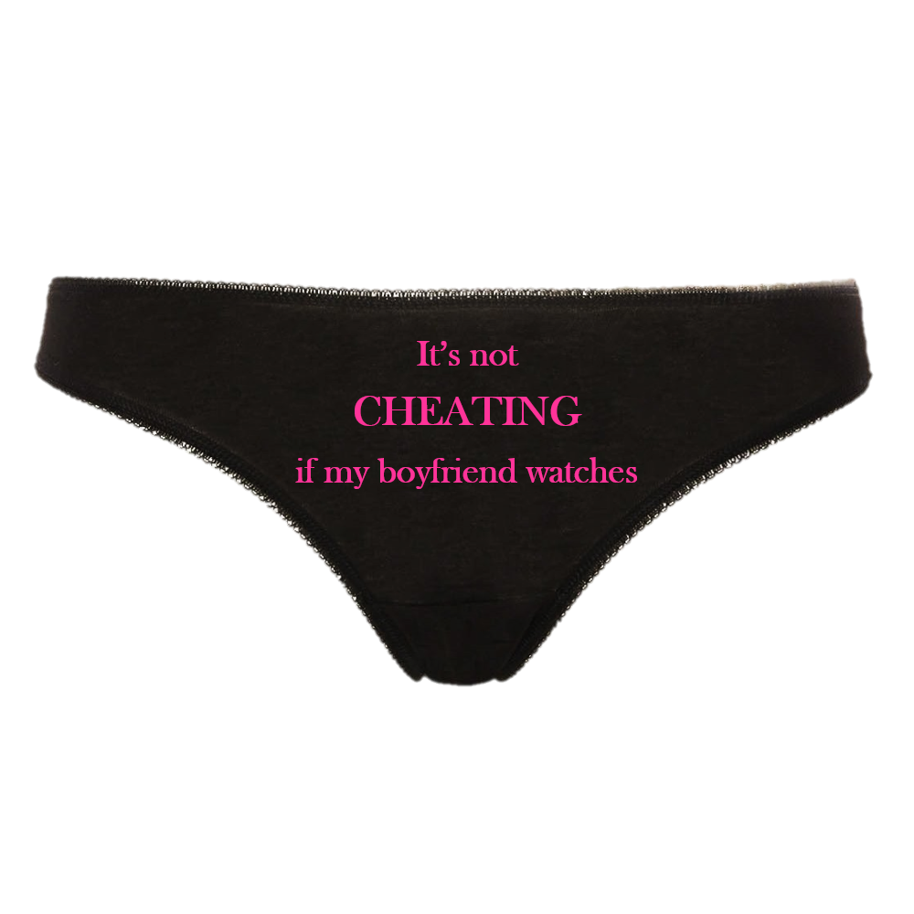 It's Not Cheating If My Boyfriend Watches Hotwife Cuckold Slut Thong Panties Black With Hot Pink Phrase