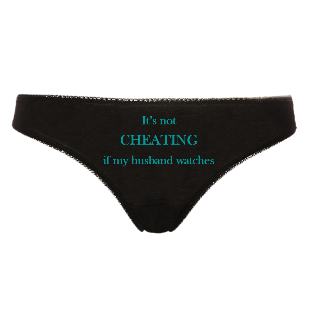 It's Not Cheating If My Husband Watches Hotwife Cuckold Slut Thong Panties Black Thong With Aqua/Turquoise Text