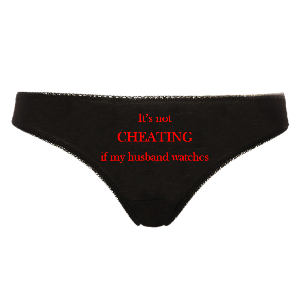 It's Not Cheating If My Husband Watches Hotwife Cuckold Slut Thong Panties Black Thong With Red Text